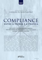 Livro - COMPLIANCE - ENTRE A TEORIA E A PRÁTICA - 1ª ED - 2022