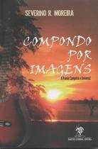 Livro - Compondo Por Imagens - Severino R. Moreira (+CD)