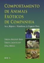 Livro - Comportamento de Animais Exóticos de Companhia - Aves, Répteis e Mamíferos de Pequeno Porte