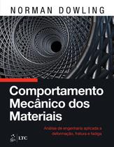 Livro - Comportamento Mecânico dos Materiais - Análise de Engenharia Aplicada a Deformação, Fratura e Fadiga Livro - Comportamento Mecânico dos Materiais - Análise de Engenharia Aplicada a Deformação, Fratura e Fadiga