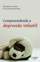 Livro - Compreendendo a depressão infantil Livro - Compreendendo a depressão infantil