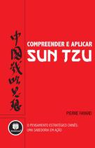 Livro - Compreender e Aplicar Sun Tzu Livro - Compreender e Aplicar Sun Tzu