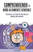 Livro Comprendiendo al Niño Altamente Sensible (edição em espanhol) Livro Comprendiendo al Niño Altamente Sensible (edição em espanhol)