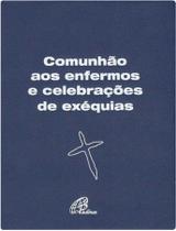 Livro - Comunhão aos enfermos e celebrações de exéquias