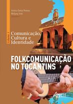 Livro - Comunicação, cultura e identidade: volume 1 - folkcomunicação no tocantins