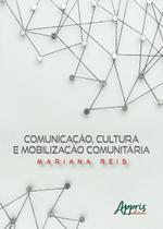 Livro - Comunicação, cultura e mobilização comunitária Livro - Comunicação, cultura e mobilização comunitária