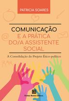 Livro - Comunicação e a Prática do/a Assistente Social Livro - Comunicação e a Prática do/a Assistente Social
