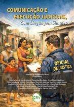 Livro - Comunicação e execução judiciais, com linguagem simples Livro - Comunicação e execução judiciais, com linguagem simples