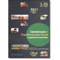 Livro Comunicação e Transformação Social A trajetória Futura - GLOBO Livro Comunicação e Transformação Social A trajetória Futura - GLOBO