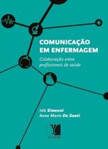 Livro: Comunicação em Enfermagem Autor: Iole Simeone, Anna Maria De Santi (Novo, Lacrado) - Yendis