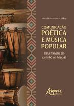 Livro - Comunicação poética e música popular: uma história do carimbó no marajó