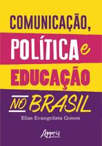 Livro - Comunicação, política e educação no Brasil