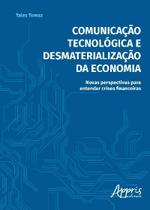 Livro - Comunicação tecnológica e desmaterialização da economia