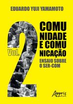 Livro - Comunidade e comunicação ii: ensaio sobre o ser-com Livro - Comunidade e comunicação ii: ensaio sobre o ser-com
