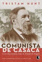 Livro - Comunista de Casaca: a vida revolucionária de Friedrich Engels