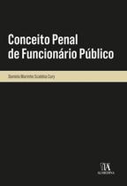 Livro Conceito Penal De Funcionário Público - Almedina