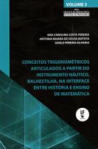 Livro - Conceitos trigonométricos articulados a partir do instrumento náutico, balhestilha