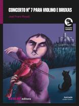 Livro - Concerto nº 7 para violino e bruxas Livro - Concerto nº 7 para violino e bruxas