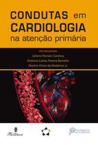 Livro Condutas em Cardiologia na Atencção Primária - Cardoso - Martinari