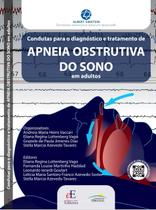 Livro - CONDUTAS PARA O DIAGNÓSTICO E TRATAMENTO DE APNEIA OBSTRUTIVA DO SONO EM ADULTOS