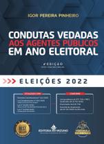 Livro Condutas Vedadas aos Agentes Públicos em Ano Eleitoral 4ª Edição