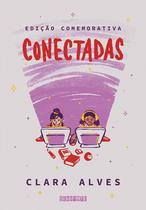 Livro - Conectadas (Edição comemorativa - com capítulo inédito)