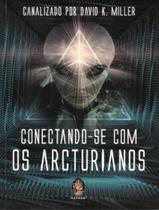 Livro - Conectando-Se Com Os Arcturianos