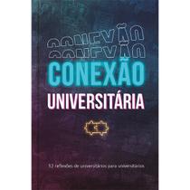 Livro - Conexão Universitária - Continuamos firmes Livro - Conexão Universitária - Continuamos firmes