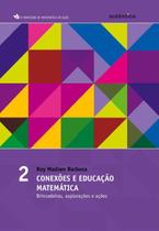 Livro - Conexões e educação matemática - vol.2 Livro - Conexões e educação matemática - vol.2