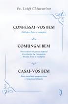 Livro - Confessai-vos bem / Comungai bem / Casai-vos bem Livro - Confessai-vos bem / Comungai bem / Casai-vos bem