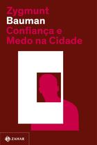Livro - Confiança e medo na cidade (Nova edição)