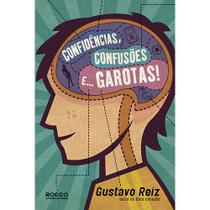 Livro - Confidências, confusões e... garotas!