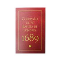 Livro Confissão de Fé Batista de Londres 1689 2 Edição Editora Pro Nobis Livro Confissão de Fé Batista de Londres 1689 2 Edição Editora Pro Nobis