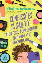 Livro - Confissões de um garoto talentoso, purpurinado e (intimamente) discriminado (Confissões – Livro 4)