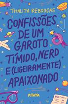Livro - Confissões de um garoto tímido, nerd e (ligeiramente) apaixonado – Nova edição