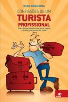 Livro Confissões De Um Turista Profissional - Kiko Nogueira - Novo Conceito