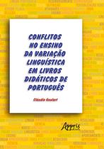 Livro - Conflitos no ensino da variação linguística em livros didáticos de Português