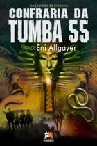 Livro - Confraria da tumba 55 Livro - Confraria da tumba 55