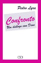 Livro - Confronto : Um diálogo com Deus Livro - Confronto : Um diálogo com Deus