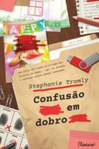 Livro Confusão em Dobro Stephanie Tromly Livro Confusão em Dobro Stephanie Tromly