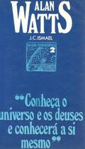 Livro: Conheça o Universo e Os Deuses e Conhecerá a Si Mesmo Autor: Alan Watts (Novo, Lacrado) - T.A. Queiróz