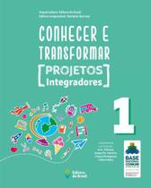 Livro - Conhecer e transformar - projetos integradores 1 - 1º ano - Ensino fundamental I