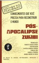 Livro - Conhecimentos que você precisa para reconstruir o mundo pós-apcalipse