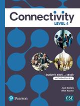 Livro - Connectivity Level 4 Student'S Book With Online Practice & Ebook