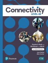 Livro - Connectivity Level 4 Student'S Book/Workbook With Online Practice & Ebook - Split B