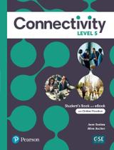Livro - Connectivity Level 5 Student'S Book With Online Practice & Ebook