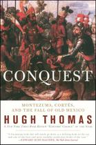 Livro Conquista: Cortés, Montezuma e a Queda do Velho México Livro Conquista: Cortés, Montezuma e a Queda do Velho México