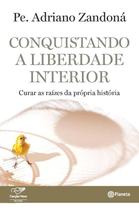 Livro - Conquistando a liberdade interior