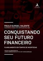 Livro - Conquistando o seu futuro financeiro Livro - Conquistando o seu futuro financeiro