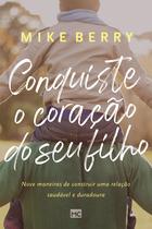 Livro - Conquiste o coração de seu filho